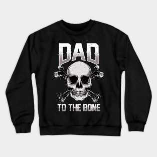 Funny Dad To The Bone Pun Father's Dad Jokes Crewneck Sweatshirt